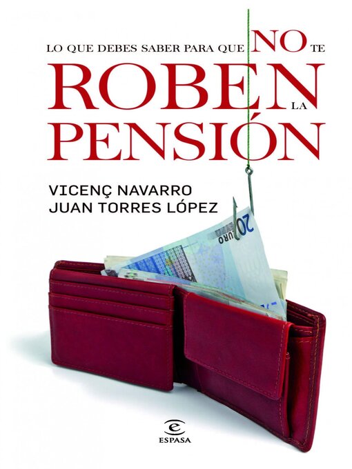 Title details for Todo lo que tengo que saber para que no me roben la pensión by Vicenç Navarro - Available